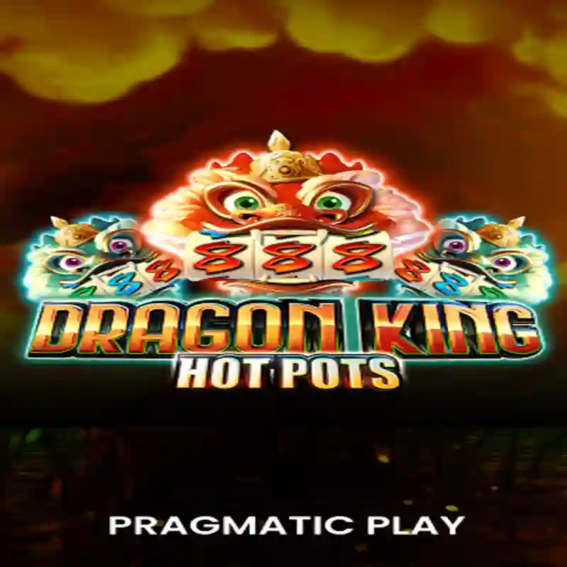 PP Dragon King Hotpots Casino Online